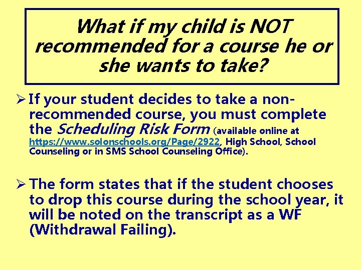 What if my child is NOT recommended for a course he or she wants