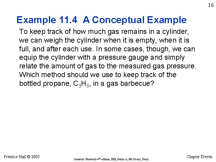 16 Example 11. 4 A Conceptual Example To keep track of how much gas 16 Example 11. 4 A Conceptual Example To keep track of how much gas