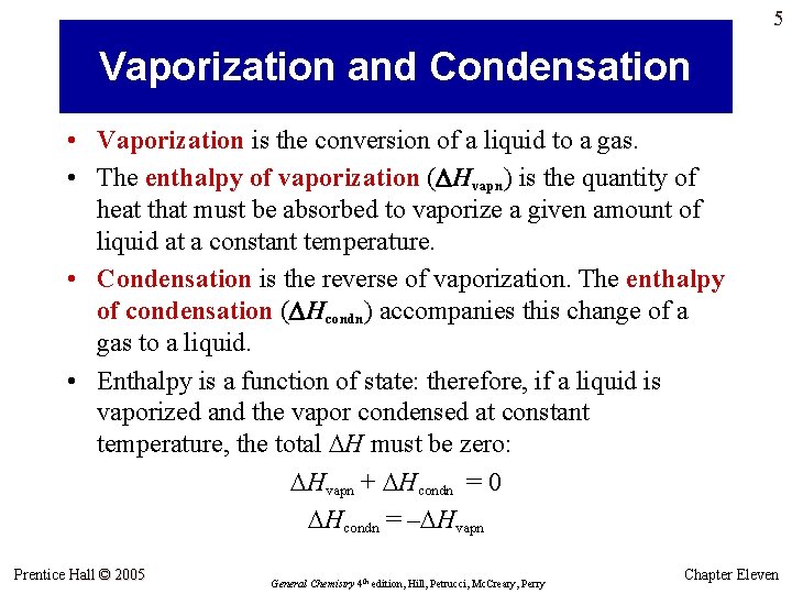 5 Vaporization and Condensation • Vaporization is the conversion of a liquid to a 5 Vaporization and Condensation • Vaporization is the conversion of a liquid to a