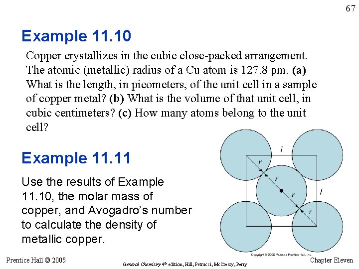 67 Example 11. 10 Copper crystallizes in the cubic close-packed arrangement. The atomic (metallic) 67 Example 11. 10 Copper crystallizes in the cubic close-packed arrangement. The atomic (metallic)
