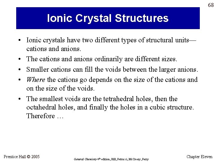 68 Ionic Crystal Structures • Ionic crystals have two different types of structural units— 68 Ionic Crystal Structures • Ionic crystals have two different types of structural units—