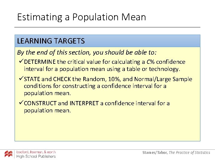 Estimating a Population Mean LEARNING TARGETS By the end of this section, you should