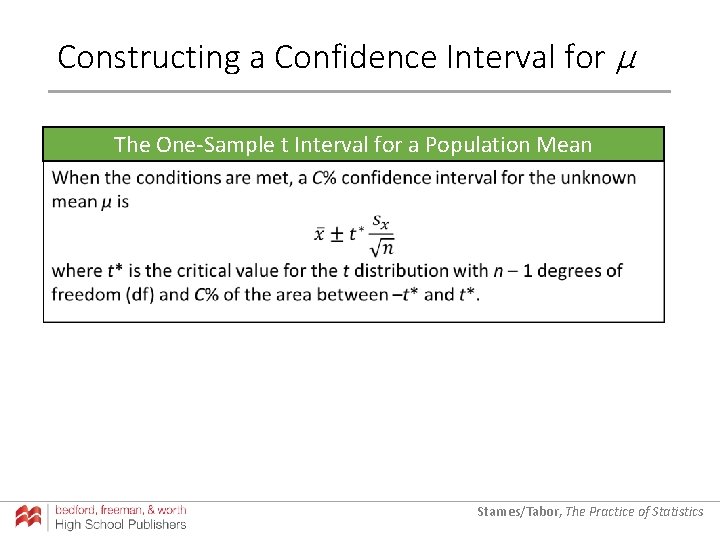 Constructing a Confidence Interval for µ The One-Sample t Interval for a Population Mean