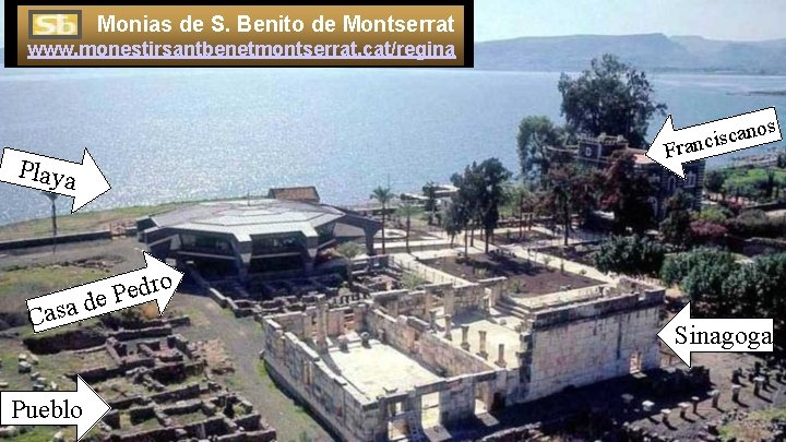 Monias de S. Benito de Montserrat www. monestirsantbenetmontserrat. cat/regina os n a c s