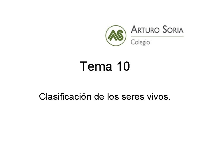 Tema 10 Clasificación de los seres vivos. 