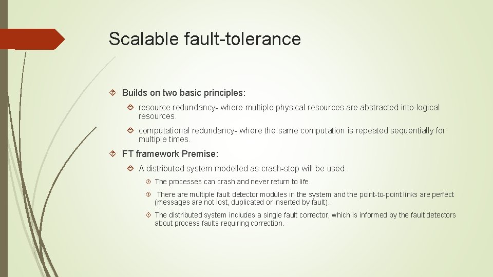 Scalable fault-tolerance Builds on two basic principles: resource redundancy- where multiple physical resources are Scalable fault-tolerance Builds on two basic principles: resource redundancy- where multiple physical resources are