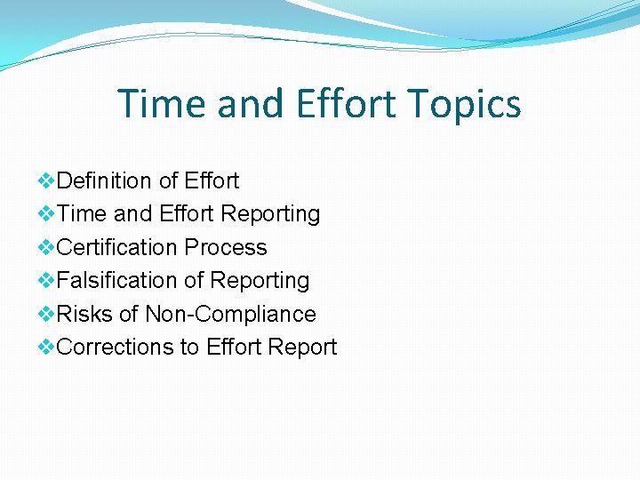 Time and Effort Topics v. Definition of Effort v. Time and Effort Reporting v.