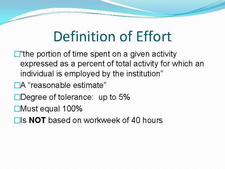 Definition of Effort �“the portion of time spent on a given activity expressed as