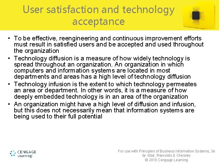 User satisfaction and technology acceptance • To be effective, reengineering and continuous improvement efforts