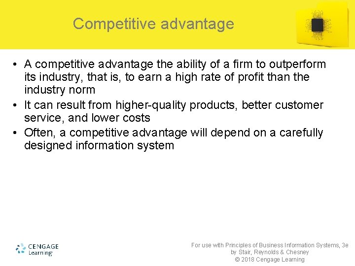 Competitive advantage • A competitive advantage the ability of a firm to outperform its
