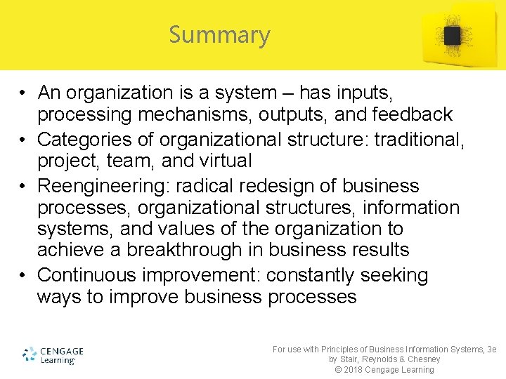 Summary • An organization is a system – has inputs, processing mechanisms, outputs, and