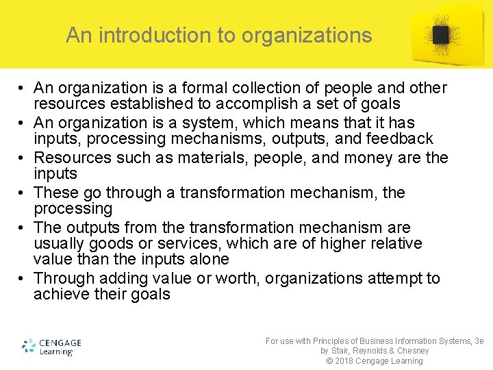 An introduction to organizations • An organization is a formal collection of people and