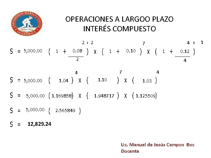 OPERACIONES A LARGOO PLAZO INTERÉS COMPUESTO 2 5, 000. 00 2 4 7 0.