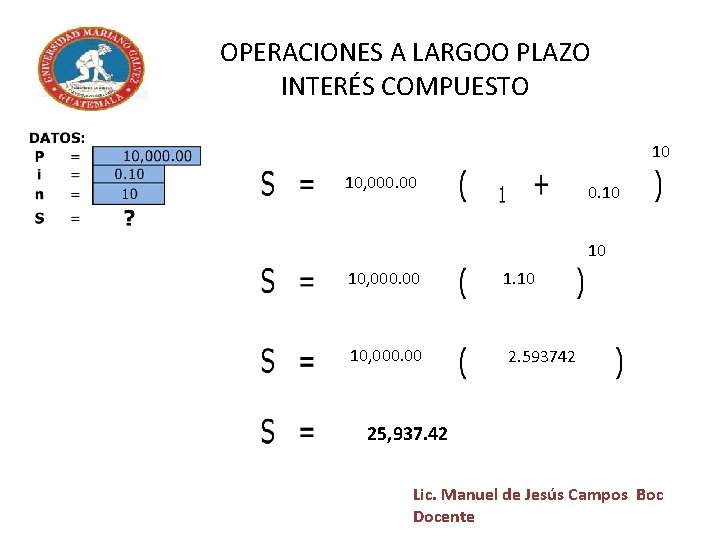 OPERACIONES A LARGOO PLAZO INTERÉS COMPUESTO 10 10, 000. 00 0. 10 10 10,