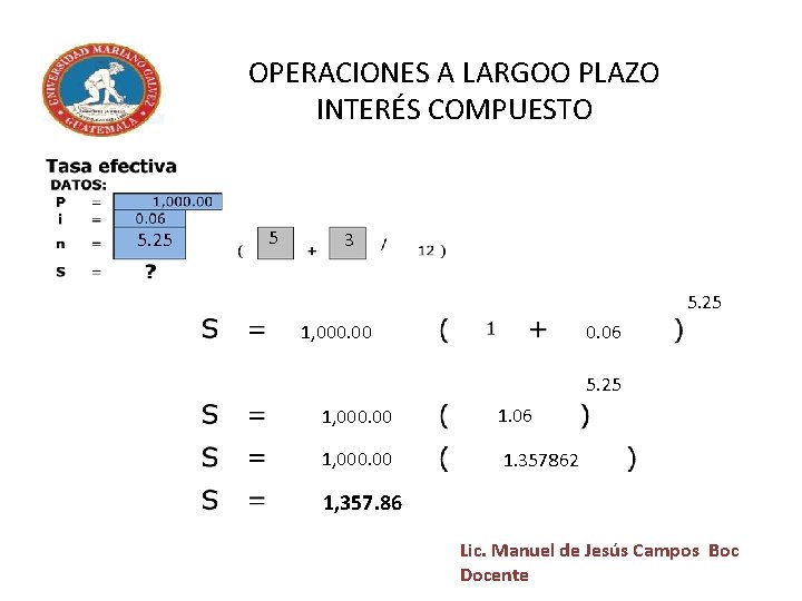 OPERACIONES A LARGOO PLAZO INTERÉS COMPUESTO 5. 25 5 3 5. 25 1, 000.