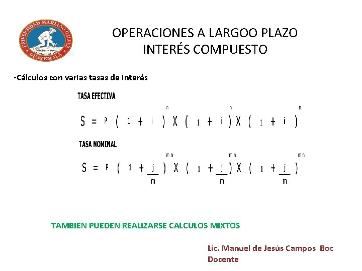 OPERACIONES A LARGOO PLAZO INTERÉS COMPUESTO -Cálculos con varias tasas de interés TAMBIEN PUEDEN