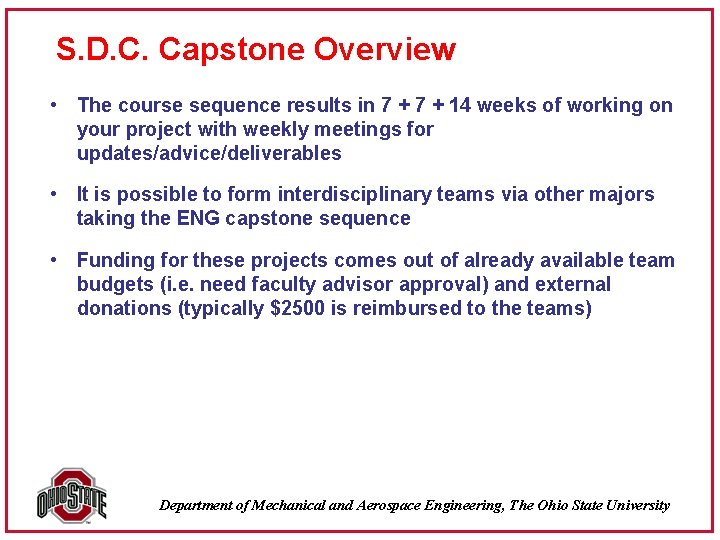 S. D. C. Capstone Overview • The course sequence results in 7 + 14