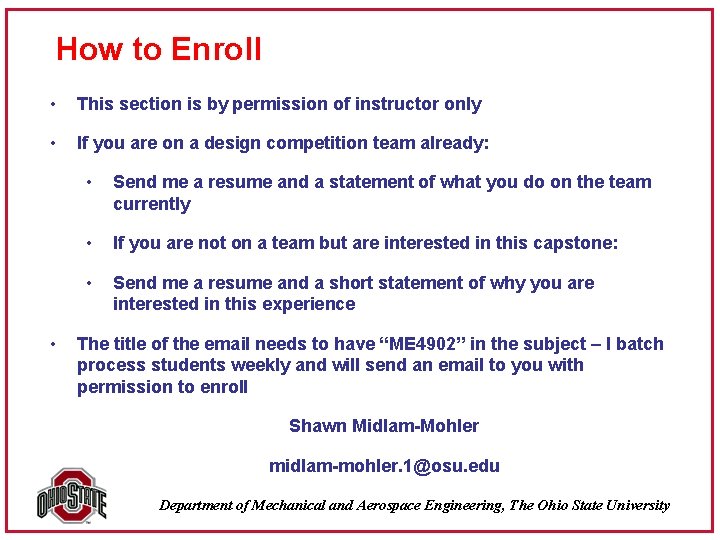 How to Enroll • This section is by permission of instructor only • If
