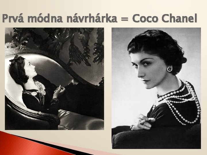 Prvá módna návrhárka = Coco Chanel 