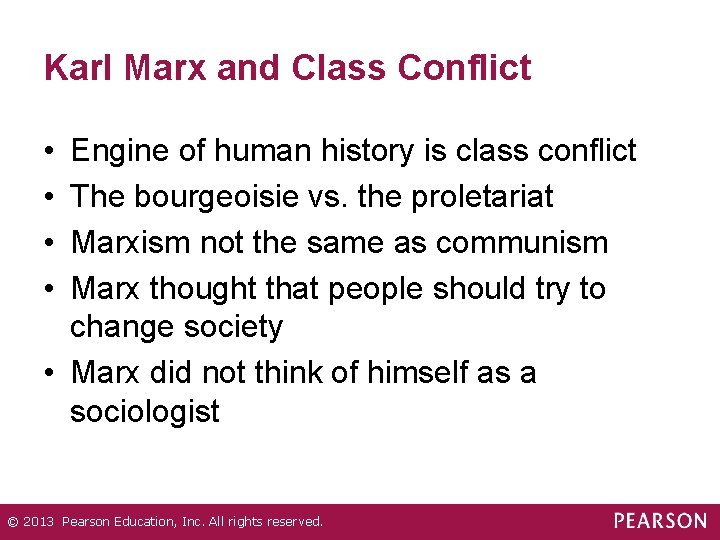 Karl Marx and Class Conflict • • Engine of human history is class conflict Karl Marx and Class Conflict • • Engine of human history is class conflict