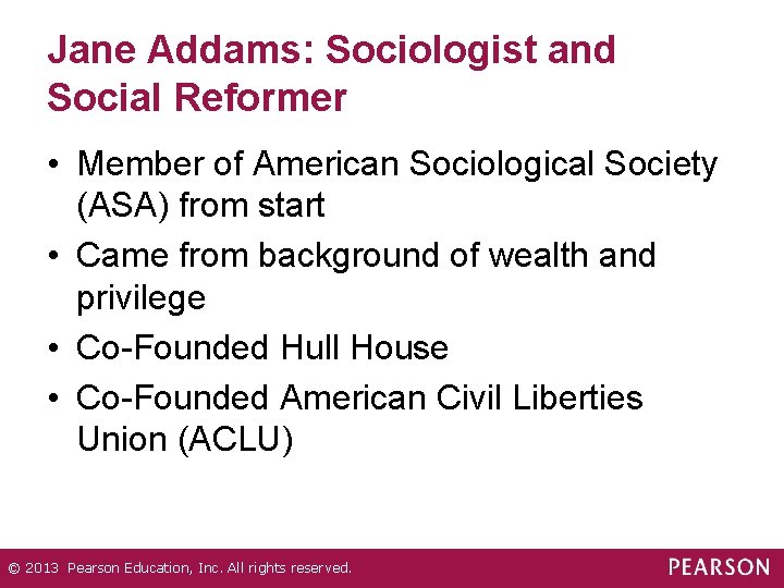 Jane Addams: Sociologist and Social Reformer • Member of American Sociological Society (ASA) from Jane Addams: Sociologist and Social Reformer • Member of American Sociological Society (ASA) from