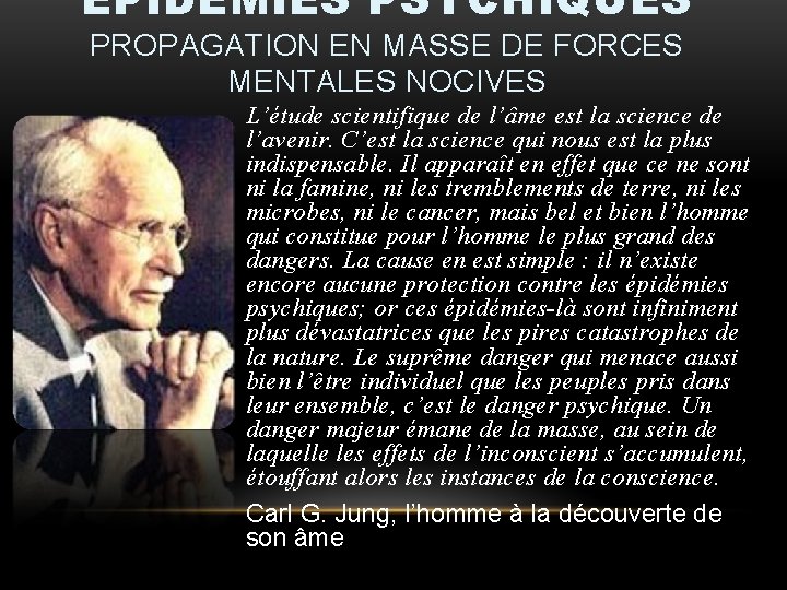 ÉPIDÉMIES PSYCHIQUES PROPAGATION EN MASSE DE FORCES MENTALES NOCIVES L’étude scientifique de l’âme est