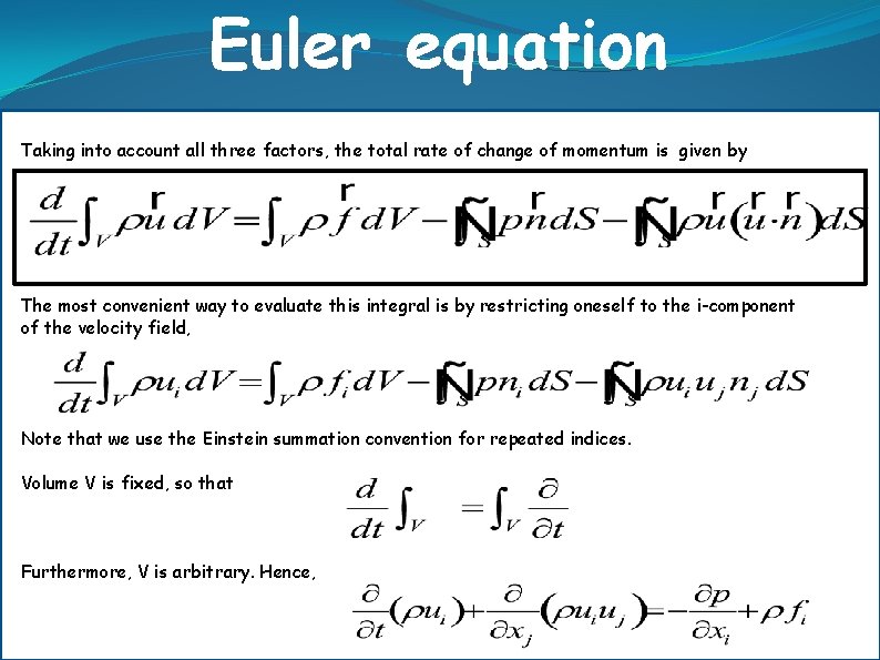 Euler equation Taking into account all three factors, the total rate of change of