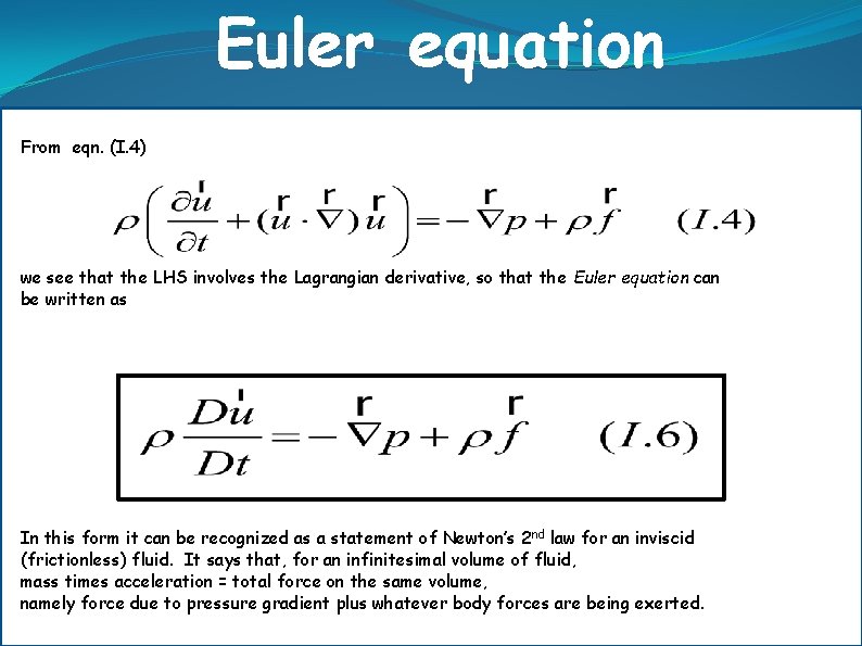 Euler equation From eqn. (I. 4) we see that the LHS involves the Lagrangian