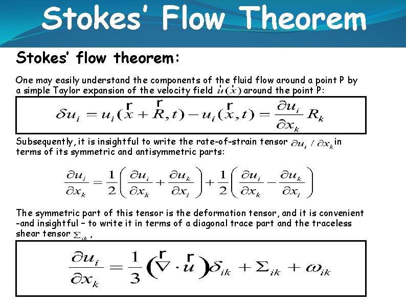 Stokes’ Flow Theorem Stokes’ flow theorem: One may easily understand the components of the