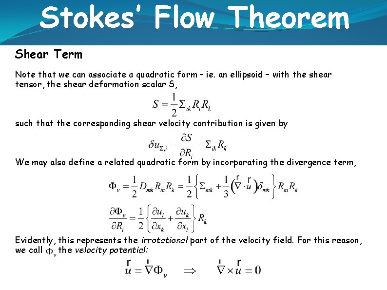 Stokes’ Flow Theorem Shear Term Note that we can associate a quadratic form –