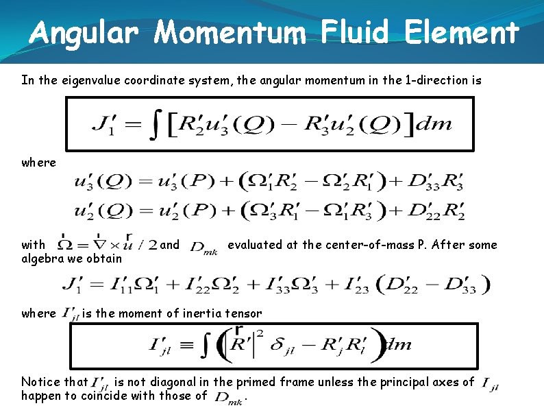 Angular Momentum Fluid Element In the eigenvalue coordinate system, the angular momentum in the