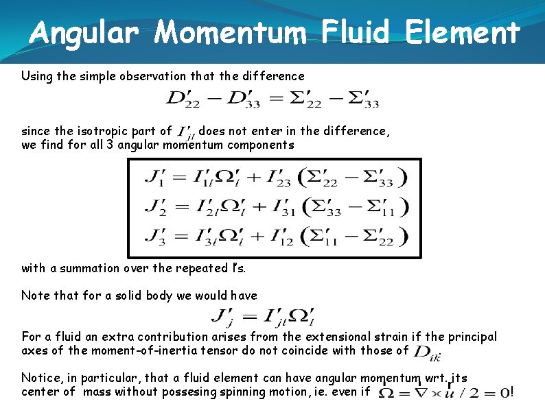 Angular Momentum Fluid Element Using the simple observation that the difference since the isotropic