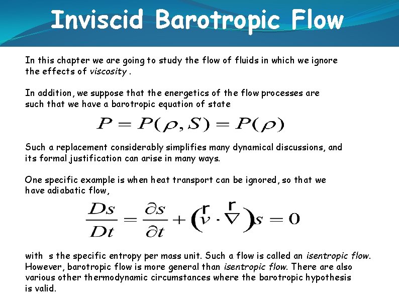 Inviscid Barotropic Flow In this chapter we are going to study the flow of