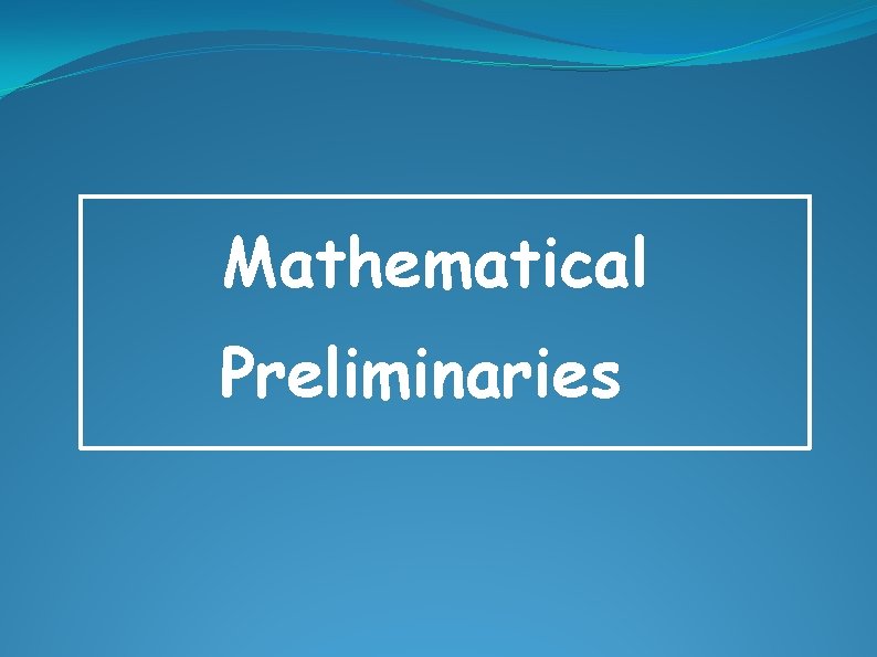 Mathematical Preliminaries 