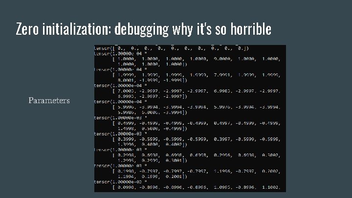 Zero initialization: debugging why it's so horrible Parameters 