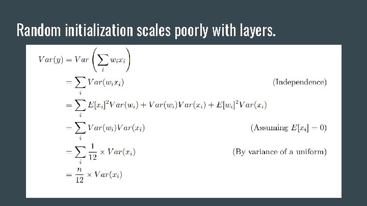 Random initialization scales poorly with layers. 