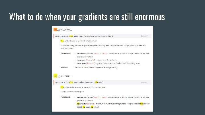 What to do when your gradients are still enormous 