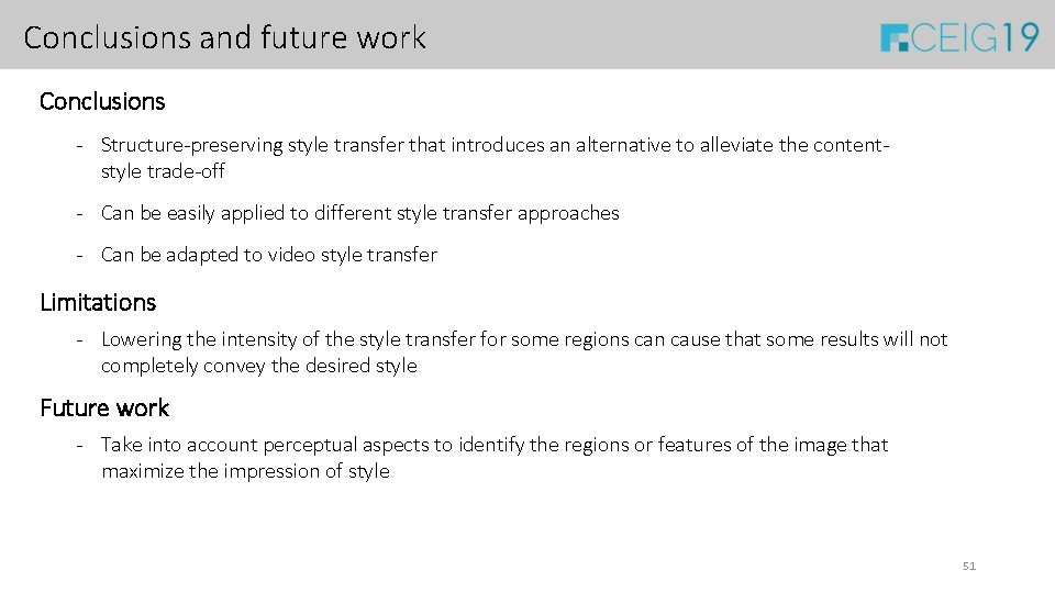 Conclusions and future work Conclusions - Structure-preserving style transfer that introduces an alternative to