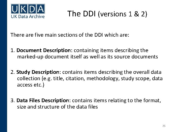 The DDI (versions 1 & 2) There are five main sections of the DDI