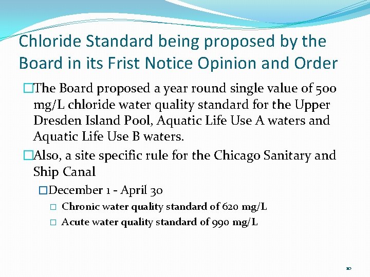 Chloride Standard being proposed by the Board in its Frist Notice Opinion and Order Chloride Standard being proposed by the Board in its Frist Notice Opinion and Order