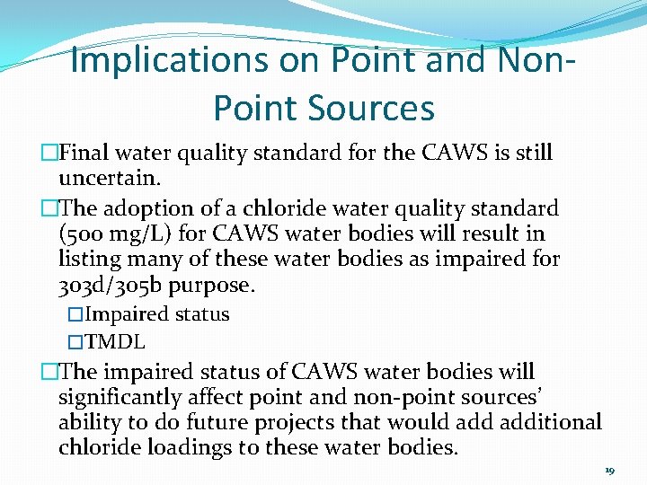 Implications on Point and Non. Point Sources �Final water quality standard for the CAWS Implications on Point and Non. Point Sources �Final water quality standard for the CAWS