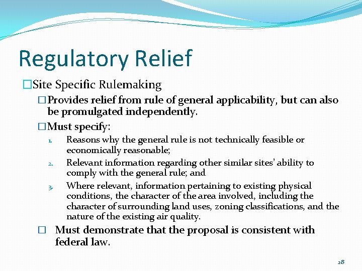 Regulatory Relief �Site Specific Rulemaking �Provides relief from rule of general applicability, but can Regulatory Relief �Site Specific Rulemaking �Provides relief from rule of general applicability, but can