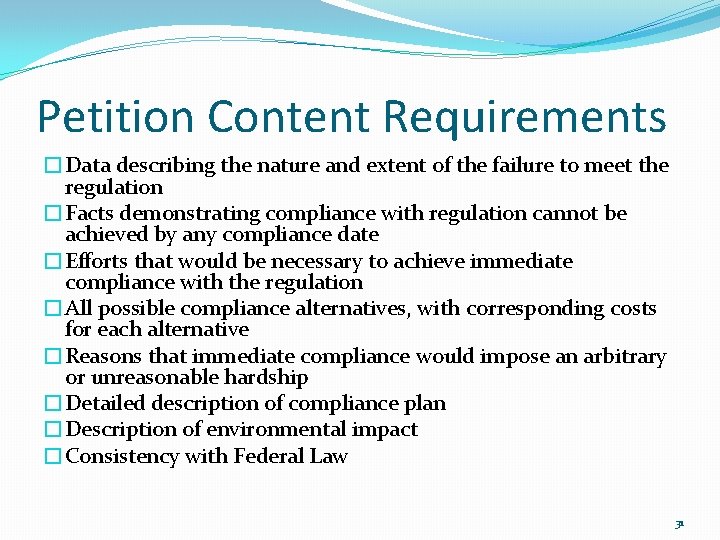 Petition Content Requirements �Data describing the nature and extent of the failure to meet Petition Content Requirements �Data describing the nature and extent of the failure to meet