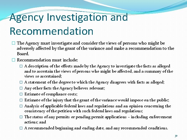 Agency Investigation and Recommendation � The Agency must investigate and consider the views of Agency Investigation and Recommendation � The Agency must investigate and consider the views of