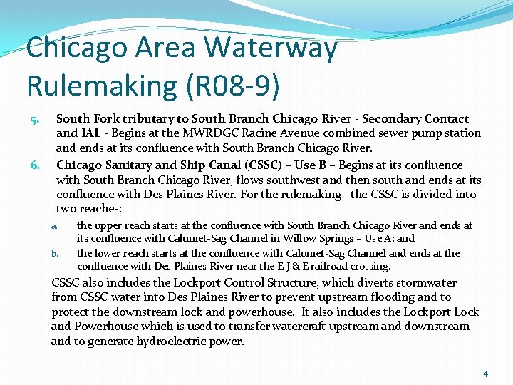 Chicago Area Waterway Rulemaking (R 08 -9) 5. 6. South Fork tributary to South Chicago Area Waterway Rulemaking (R 08 -9) 5. 6. South Fork tributary to South