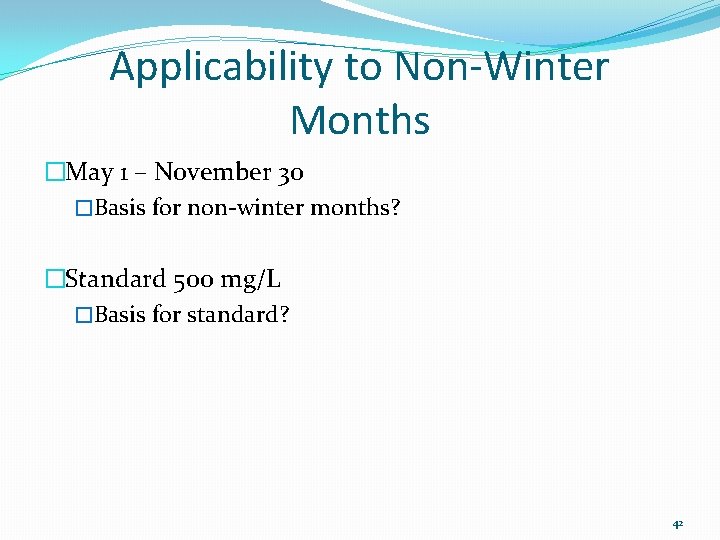 Applicability to Non-Winter Months �May 1 – November 30 �Basis for non-winter months? �Standard Applicability to Non-Winter Months �May 1 – November 30 �Basis for non-winter months? �Standard