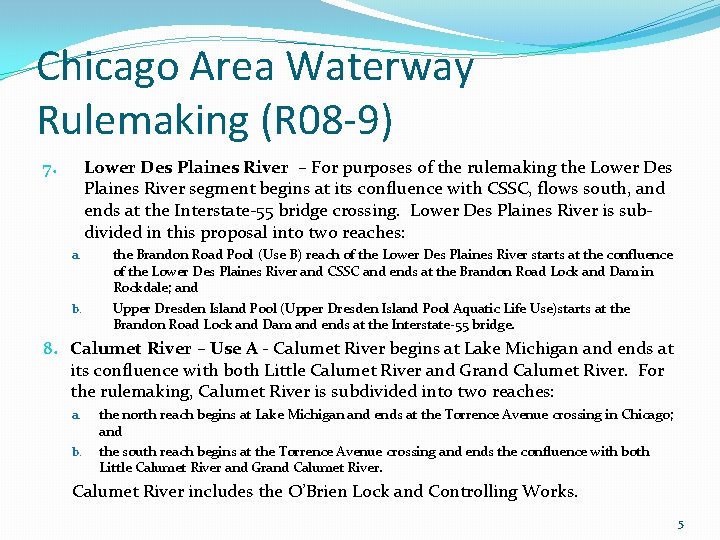 Chicago Area Waterway Rulemaking (R 08 -9) Lower Des Plaines River – For purposes Chicago Area Waterway Rulemaking (R 08 -9) Lower Des Plaines River – For purposes