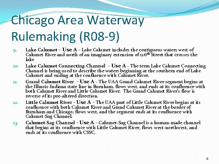 Chicago Area Waterway Rulemaking (R 08 -9) 9. 10. 11. 12. 13. Lake Calumet Chicago Area Waterway Rulemaking (R 08 -9) 9. 10. 11. 12. 13. Lake Calumet