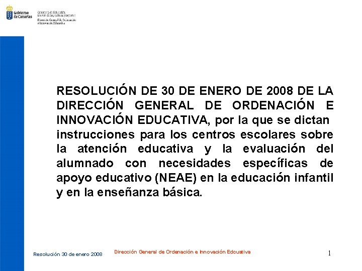 RESOLUCIÓN DE 30 DE ENERO DE 2008 DE LA DIRECCIÓN GENERAL DE ORDENACIÓN E