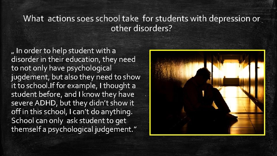 What actions soes school take for students with depression or other disorders? „ In